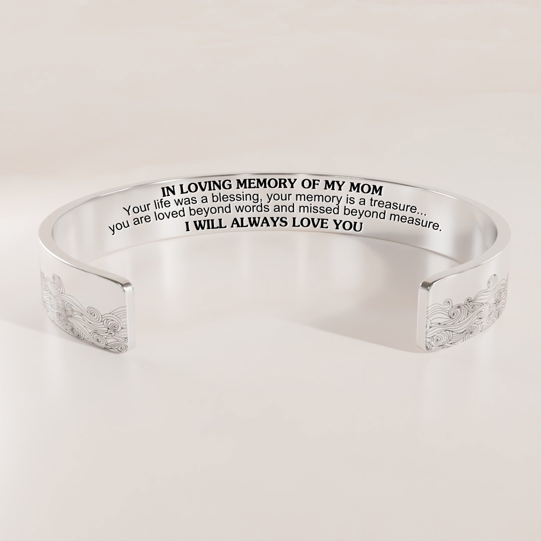 For Memorial - I Will Always Love You Memorial Mother Cuff Bracelet