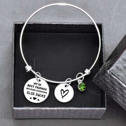 For Friends - We Are Best Friends Because Everyone Else Sucks Bangle-37bracelet