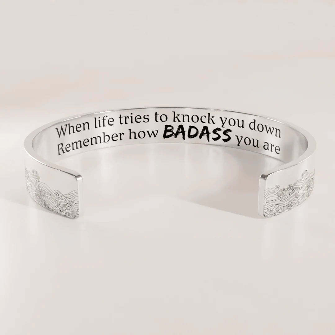 When Life Tries To Knock You Down Remember How Badass You Are Wave Cuff Bracelet