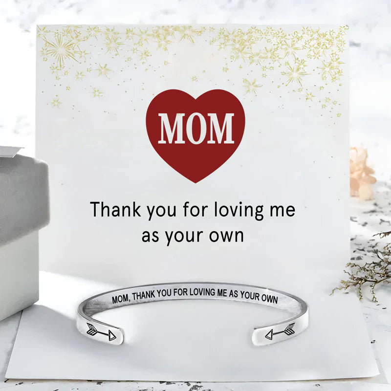 For Mom - Thank You For Loving Me As Your Own Bracelet