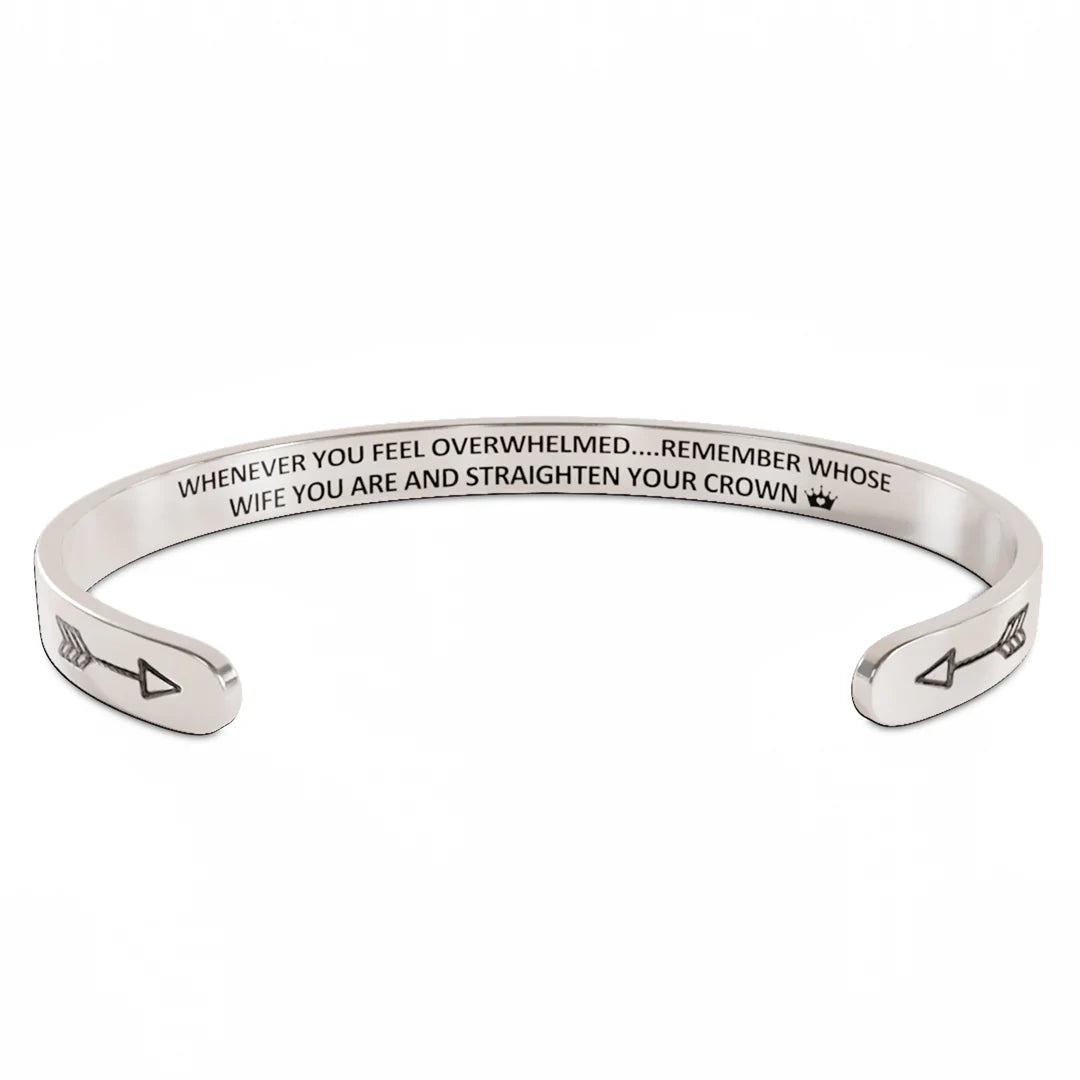For Love - Whenever You Feel Overwhelmed...Remember Whose Wife You Are And Straighten Your Crown Bracelet