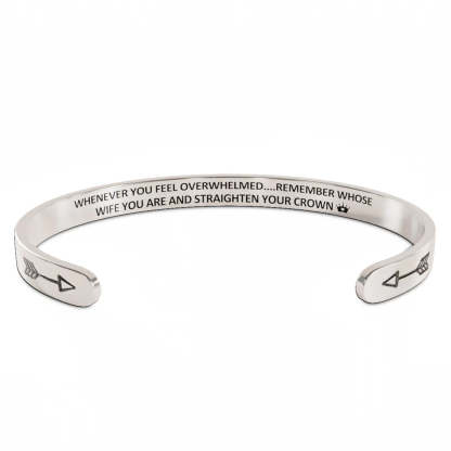 For Love - Whenever You Feel Overwhelmed...Remember Whose Wife You Are And Straighten Your Crown Bracelet