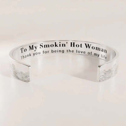To My Smokin' Hot Woman Thank You For Being The Love Of My Life Bracelet