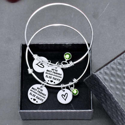 For Friends - We Are Best Friends Because Everyone Else Sucks Bangle-37bracelet