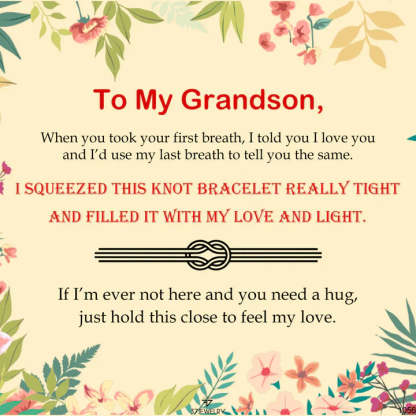 For Grandson - I Squeezed This Knot Bracelet Really Tight And Filled It With My Love And Light Knot Bracelet-37bracelet