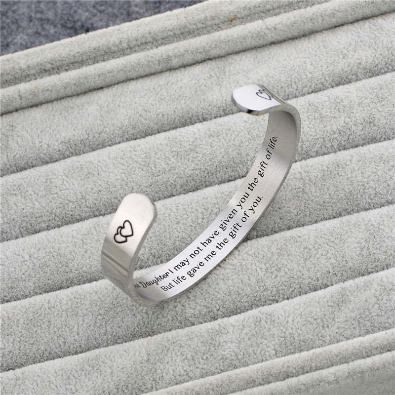 For Bonus Daughter - I Didn't Give You The Gift Of Life Life Gave Me The Gift Of You Cuff Bracelet-37bracelet