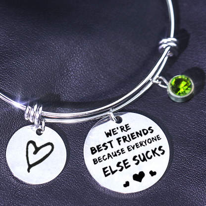 For Friends - We Are Best Friends Because Everyone Else Sucks Bangle-37bracelet