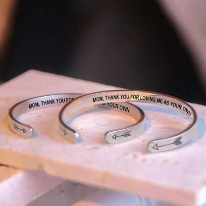 For Mom - Thank You For Loving Me As Your Own Bracelet