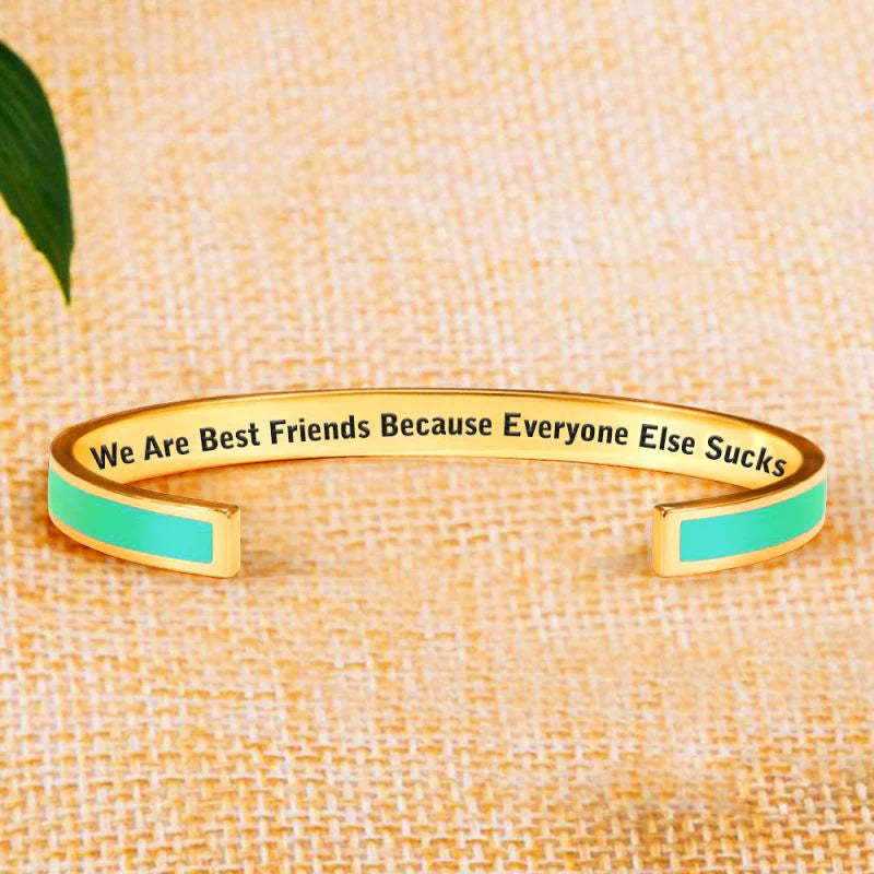 For Friends - We Are Best Friend Because Everyone Else Sucks Cyan Bracelet-37bracelet