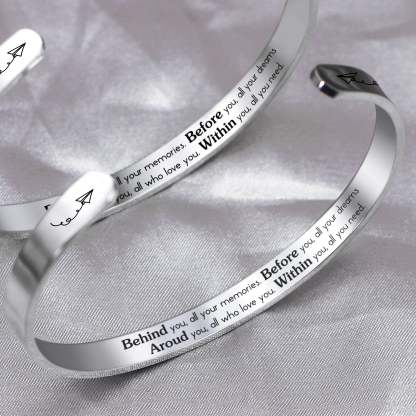 For Daughter - Behind You Before You Around You Within You Cuff Bracelet-37bracelet