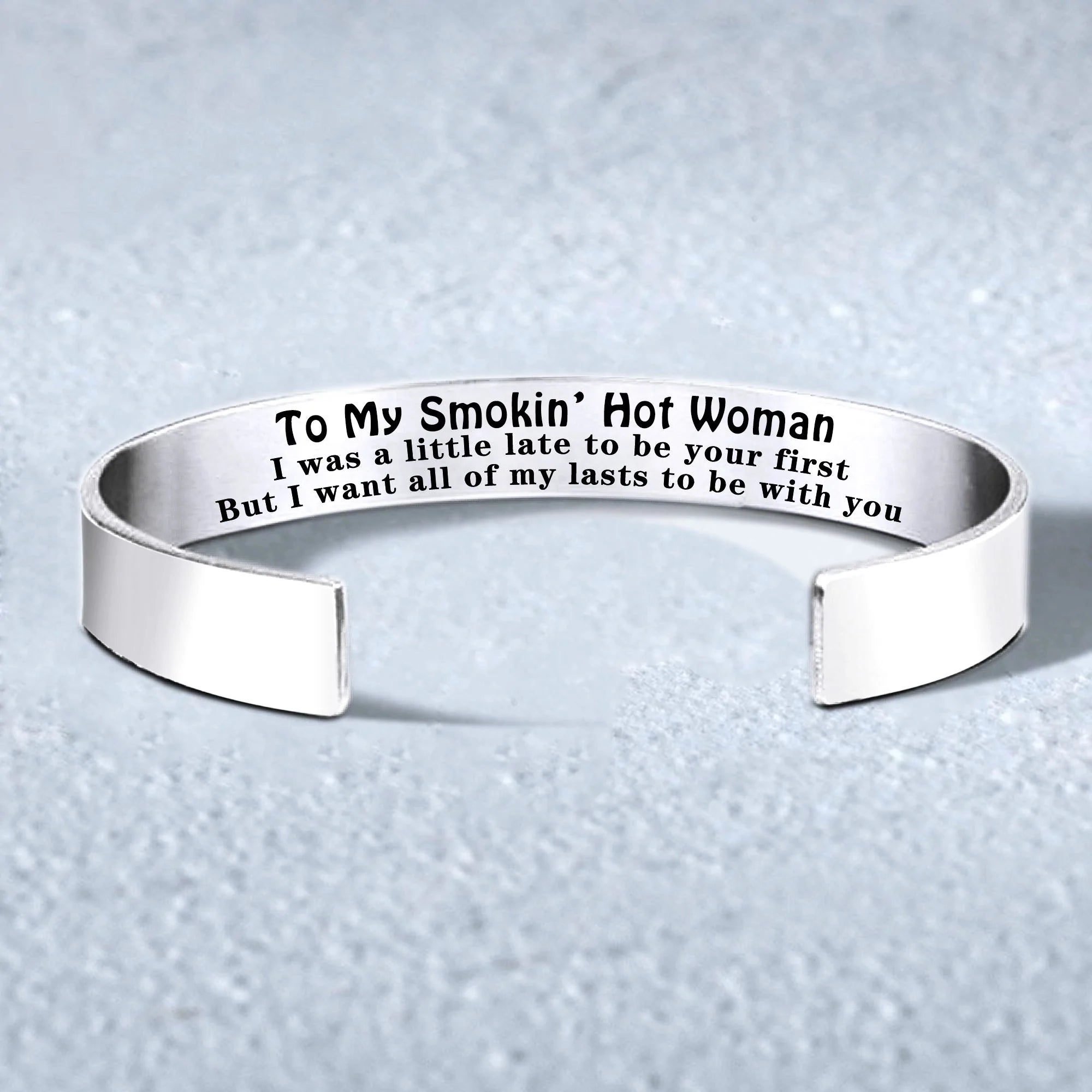 To My Smokin' Hot Woman Cuff Bracelet