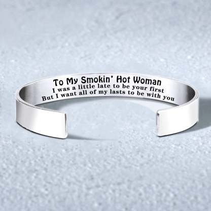 To My Smokin' Hot Woman Cuff Bracelet