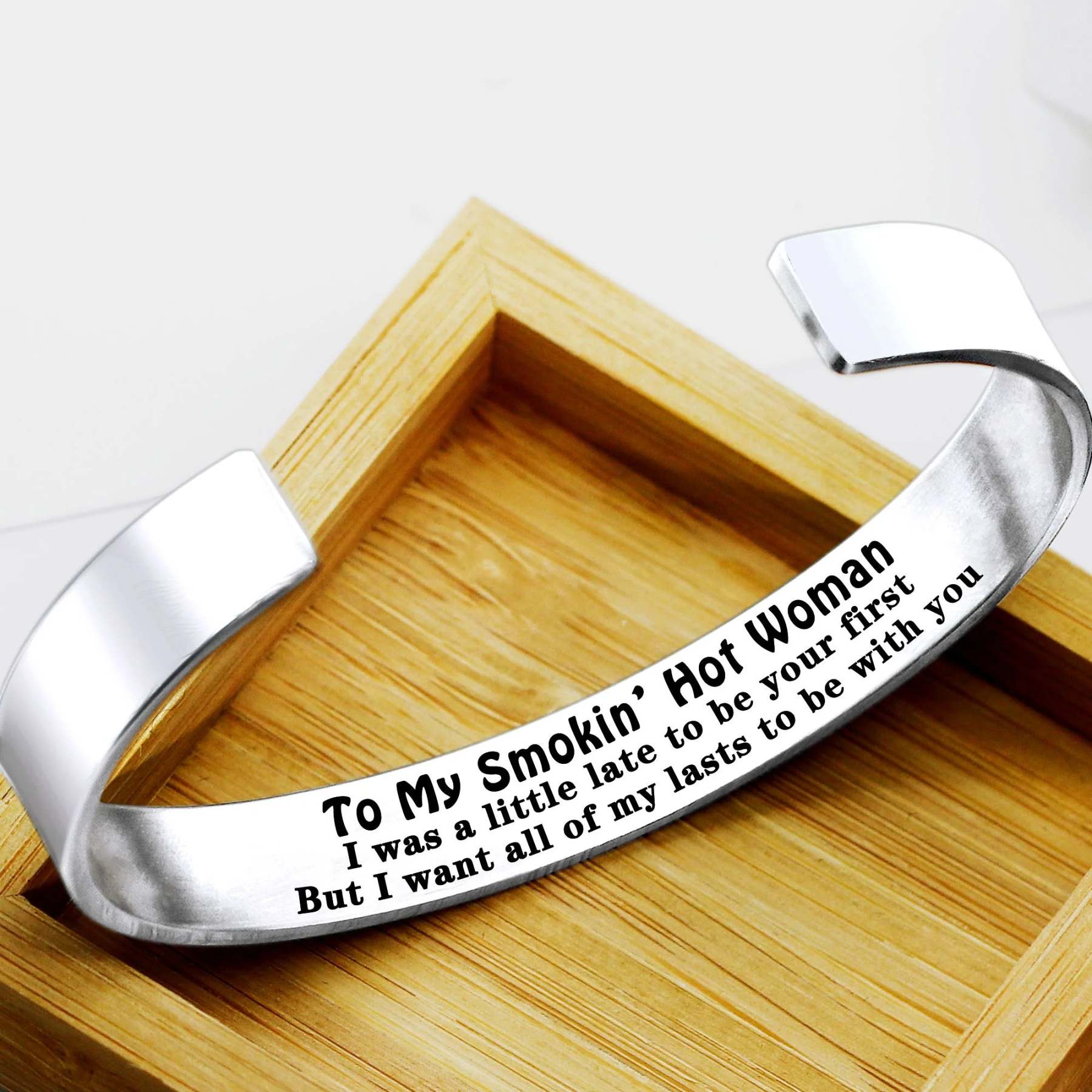 To My Smokin' Hot Woman Cuff Bracelet