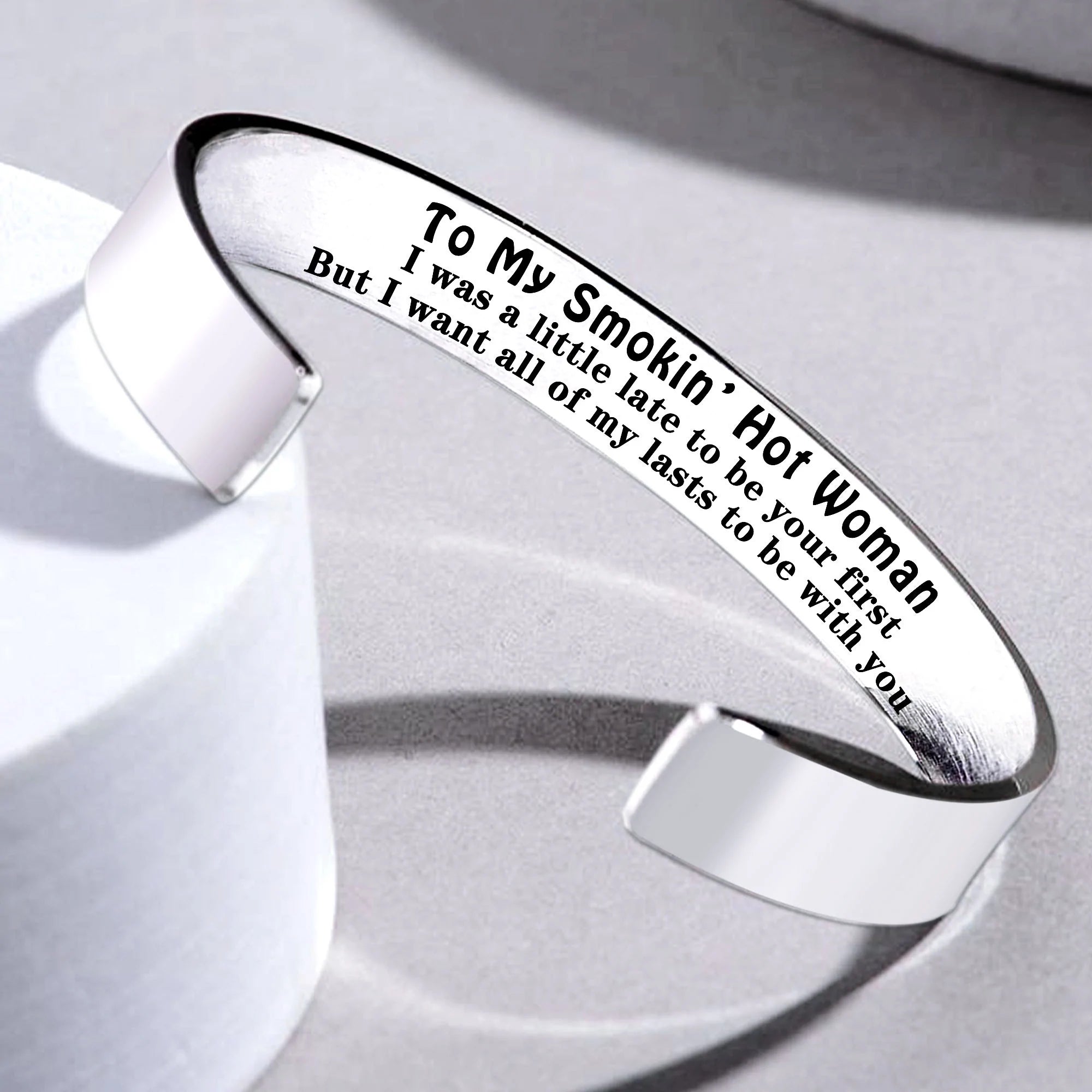 To My Smokin' Hot Woman Cuff Bracelet
