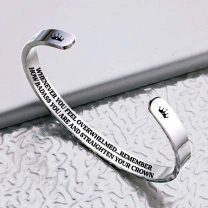 Whenever You Feel Overwhelmed Please Remember How Badass You Are And Straight Your Crown Bracelet