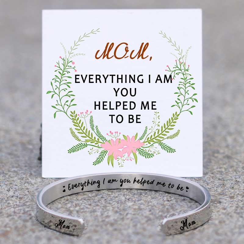 For Mom - Everything I Am You Helped Me To Be Bracelet