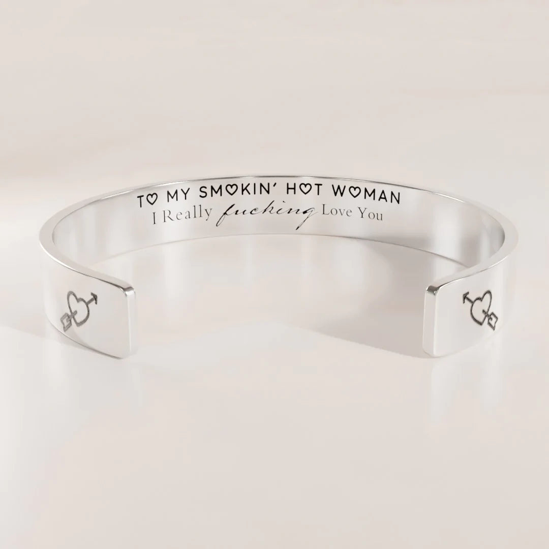 For Love - To My Smokin' Hot Woman I Really Love You Bracelet