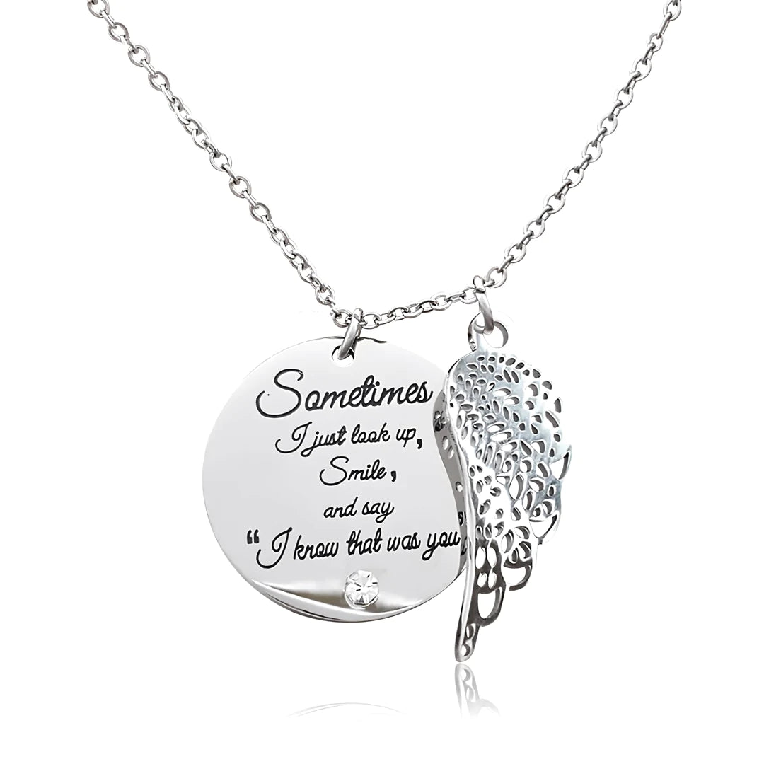 Memorial - Sometimes I Just Look Up, Smile And Say, I Know That Was You Memorial Necklace