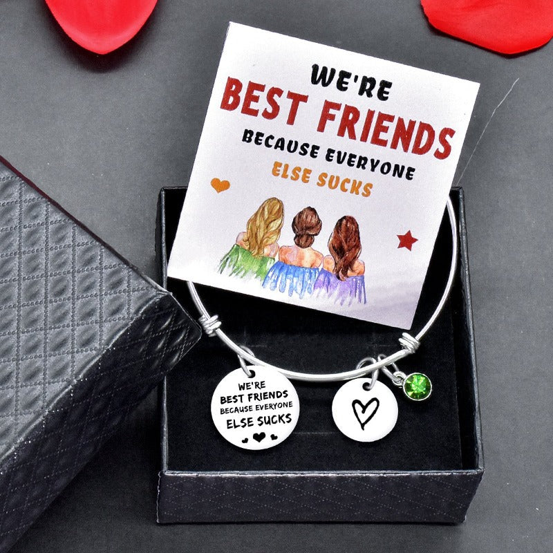 For Friends - We Are Best Friends Because Everyone Else Sucks Bangle-37bracelet