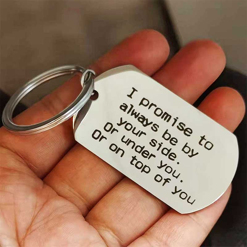 For Love - I Promise To Always Be By Your Side Funny Keychain