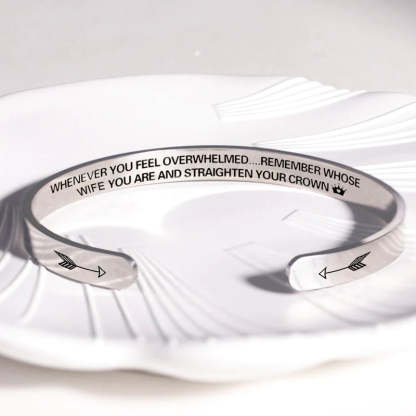 For Love - Whenever You Feel Overwhelmed...Remember Whose Wife You Are And Straighten Your Crown Bracelet