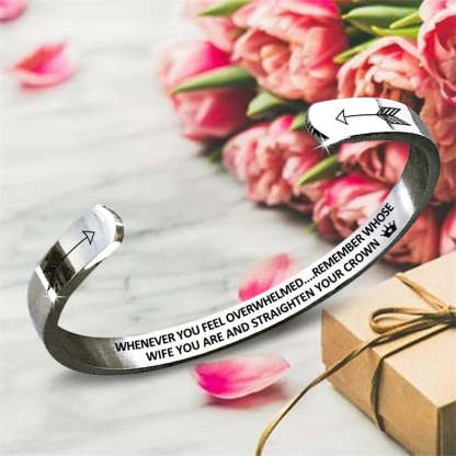 For Love - Whenever You Feel Overwhelmed...Remember Whose Wife You Are And Straighten Your Crown Bracelet