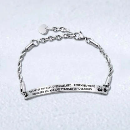 For Daughter - Whenever You Feel Overwhelmed Please Remember Whose Daughter You Are Crown Bracelet-37bracelet