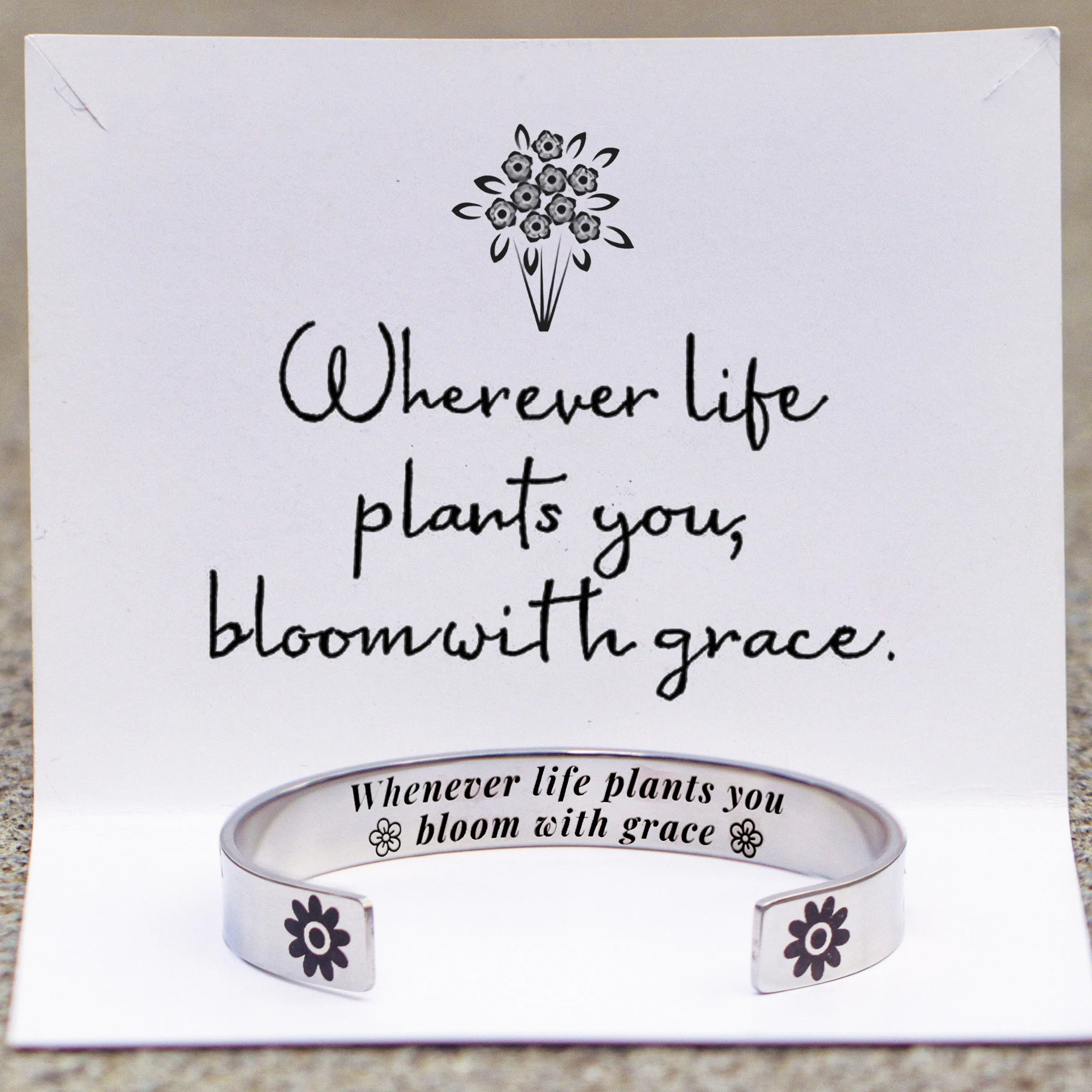 Whenever Life Plants You Bloom With Grace Bracelet