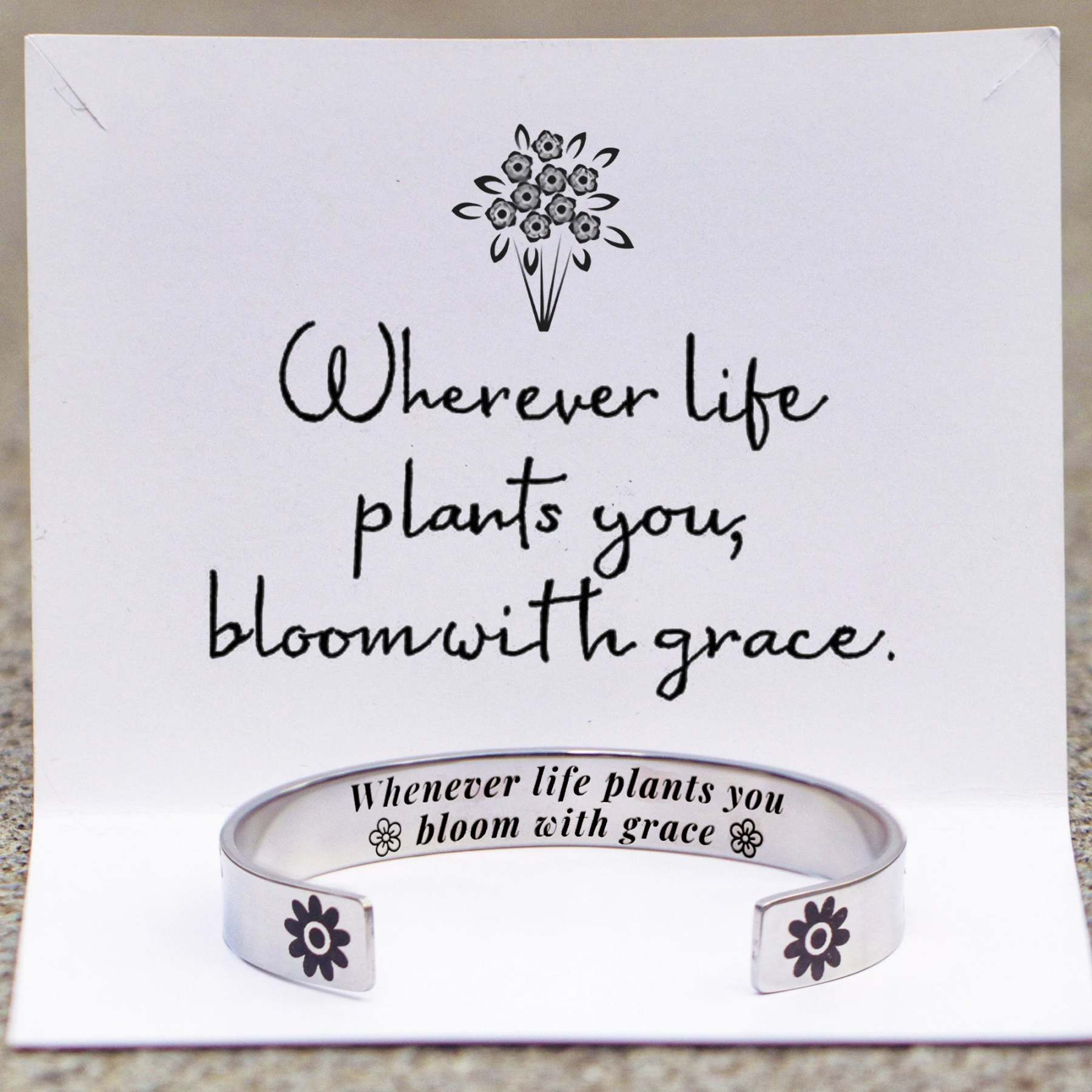Whenever Life Plants You Bloom With Grace Bracelet