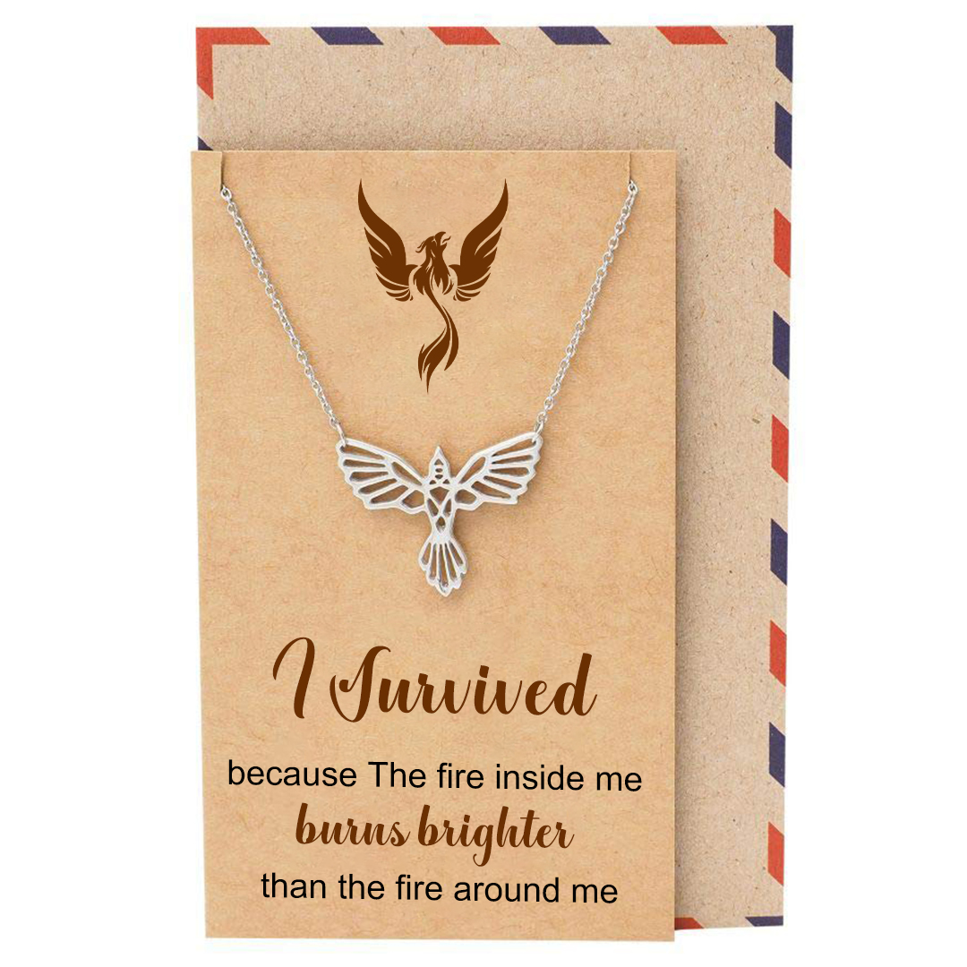 For Self - I Survived  Because The Fire Inside Me  Burns Brighter  Than The Fire Around Me Phoenix Necklace