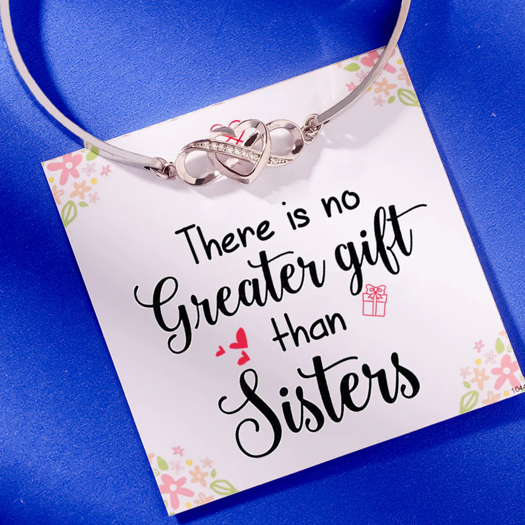 For Sister - There's no greater gift than sisters Infinity Bracelet