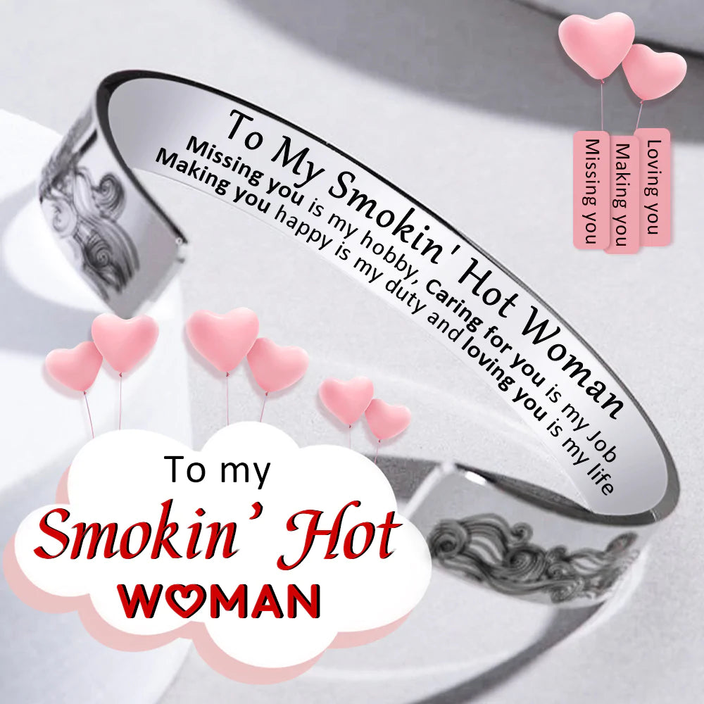To My Smokin' Hot Woman Loving You Is My Life Bracelet