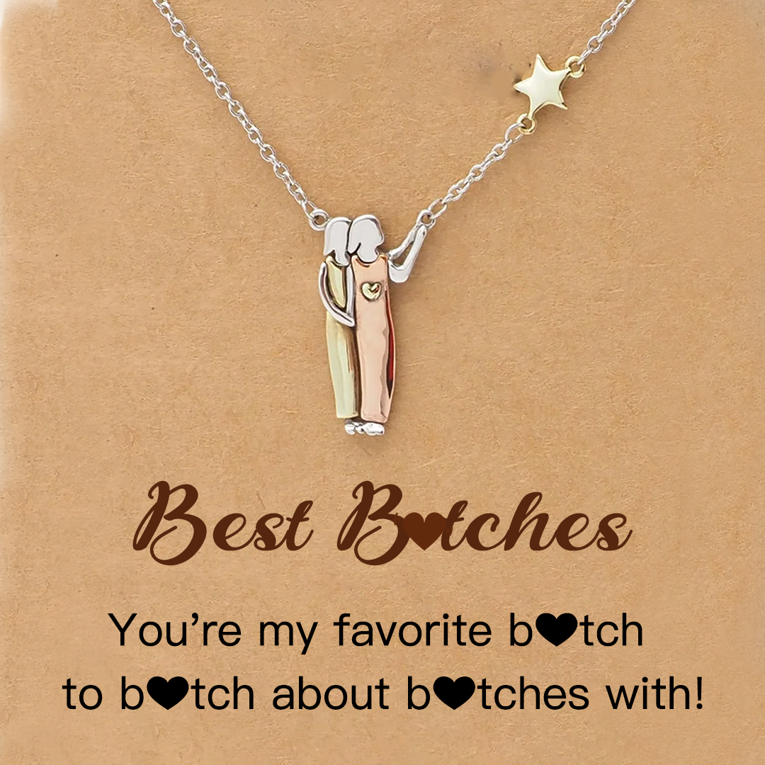 For Friend - You're My Favorite B❤tch To B❤tch About B❤tches With Sister Card Necklace