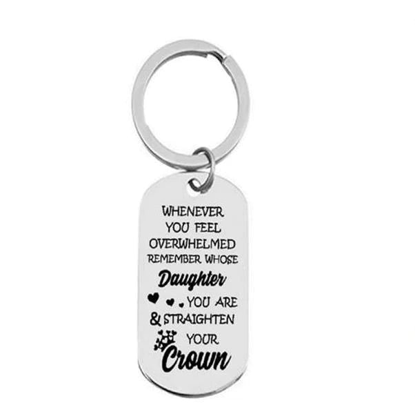 For Daughter - Whenever You Feel Overwhelmed Remember Whose Daughter You Are Keychain