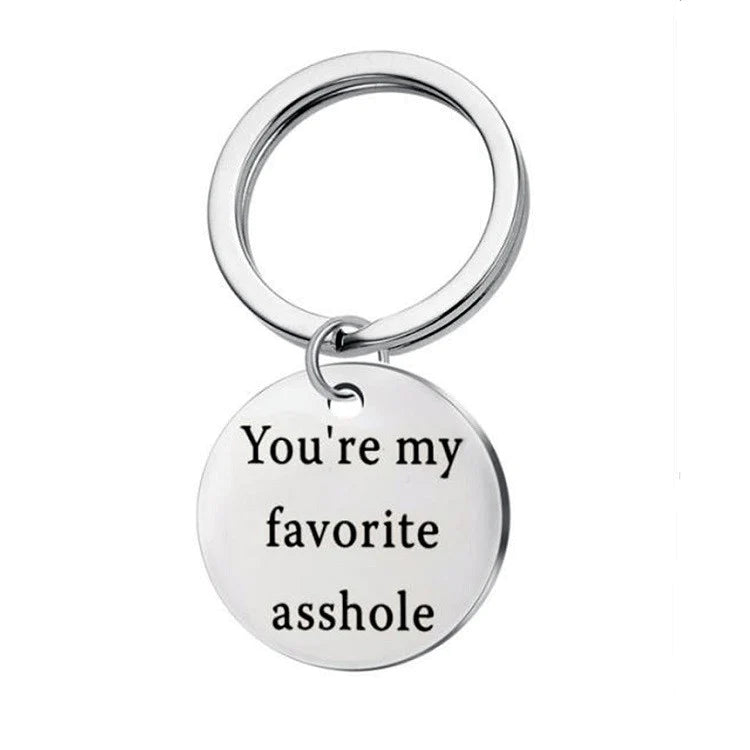 You Are My Favorite Asshole Keychain