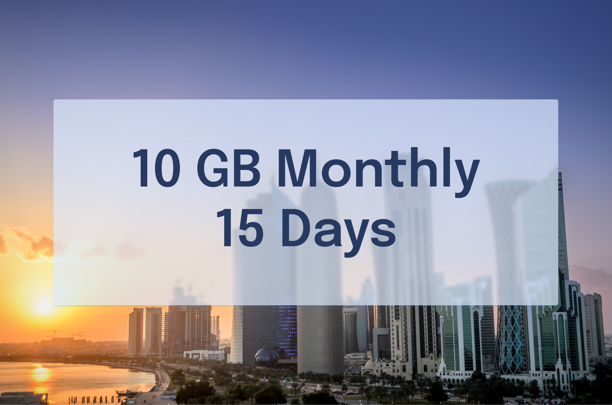  6GB 10 Days | 10GB 15 Days