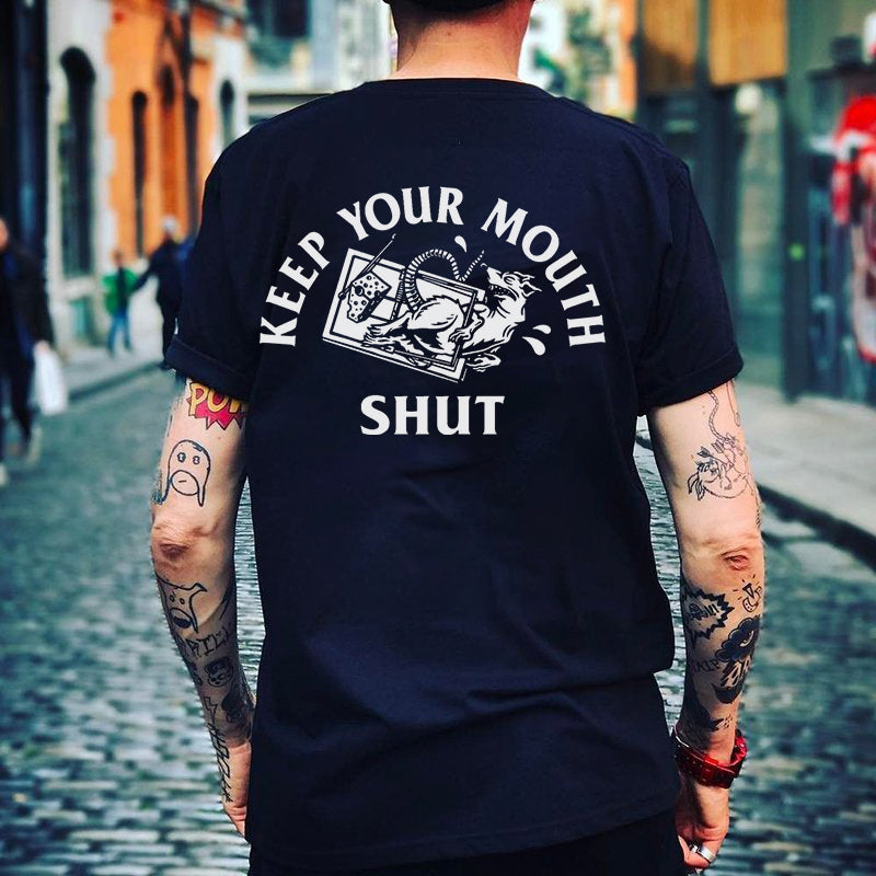 Keep Your Mouth Shut T-shirt