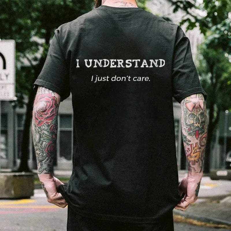 I Understand I Just Don't Care T-shirt