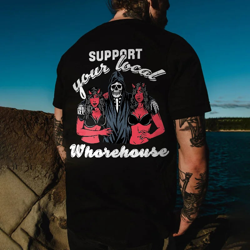 Support Your Local Whorehouse T-shirt