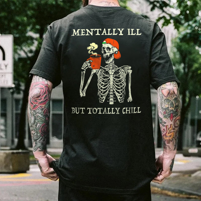 Tattoo inspired clothing: Mentally Ill But Totally Chill T-shirt-Wawl Soul