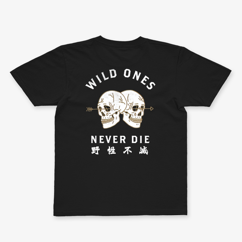 Wild Ones Never Die T-shirt