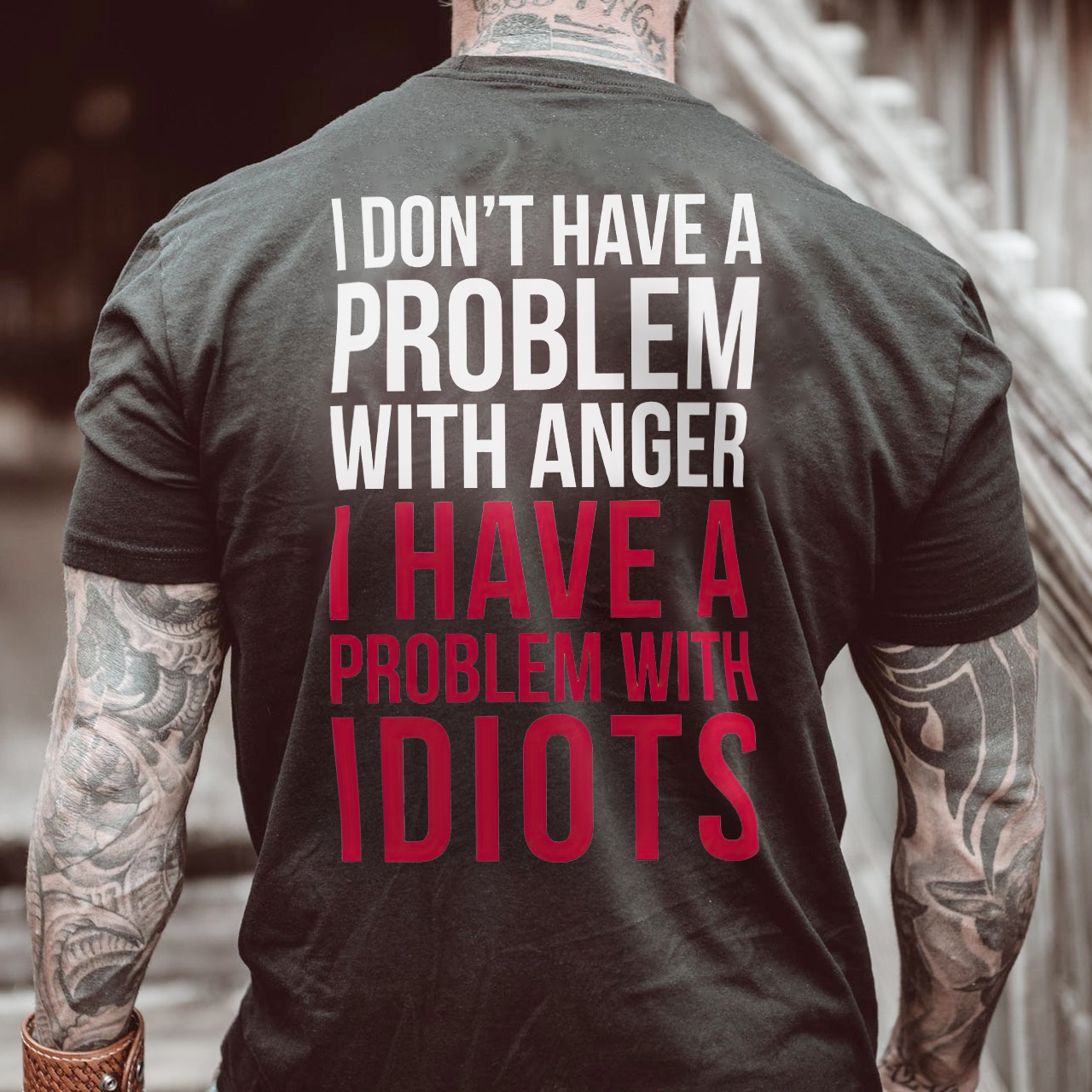I Don't Have A Problem With Anger I Have A Problem With Idiots Print Men's T-shirt
