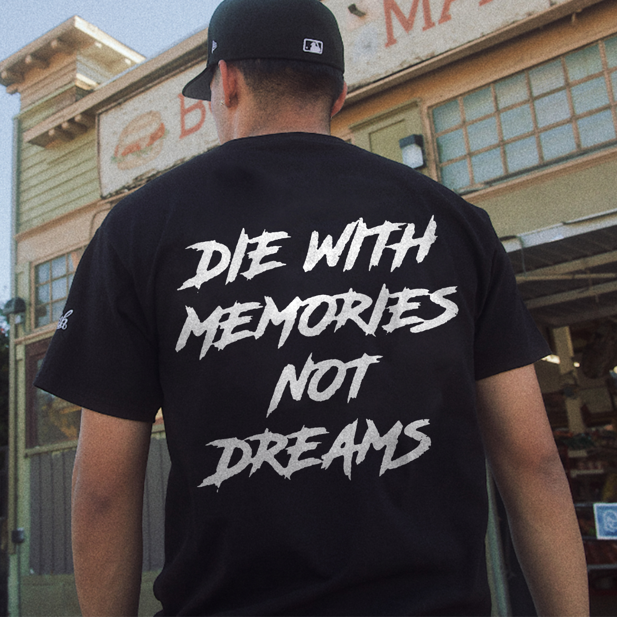 DIE WITH MEMORIES NOT DREAMS Casual T-shirt