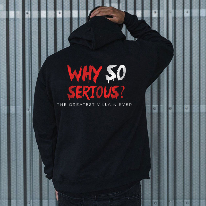 WHY SO SERIOUS？（THE GREATEST VILLAIN EVER）Casual Hooded Sweater-Ranbybox