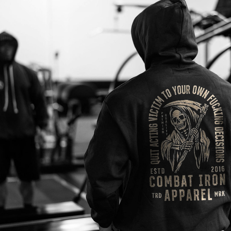  Quit Acting Victim Your Own Fucking Decisions Skeleton Hoodie-Ranbybox