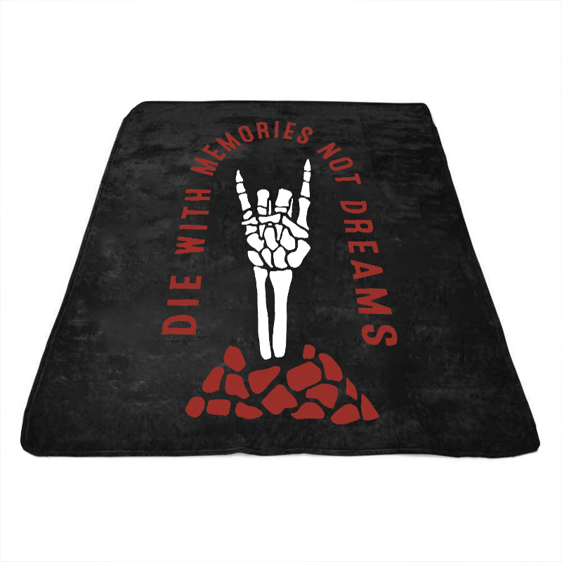  Die With Memories Not Dreams Printed Blanket-Ranbybox