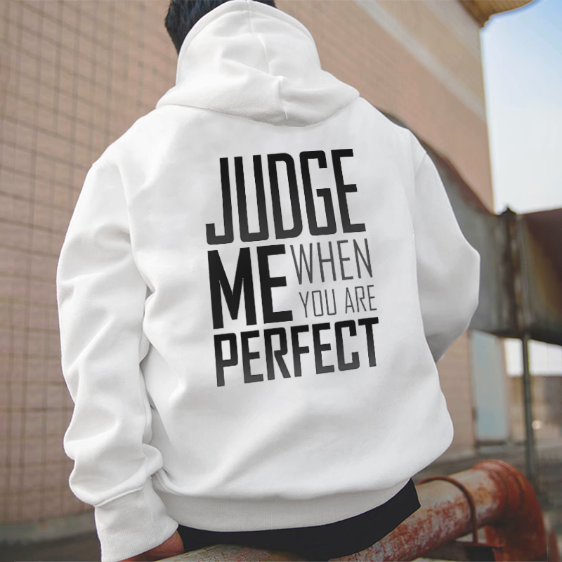 Judge Me When You Are Perfect Print Men’s Hoodie-Ranbybox