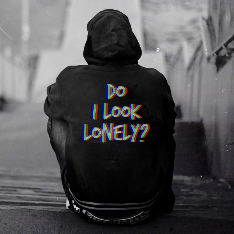  Do I Look Lonely? Printed Men's Hoodie-Ranbybox