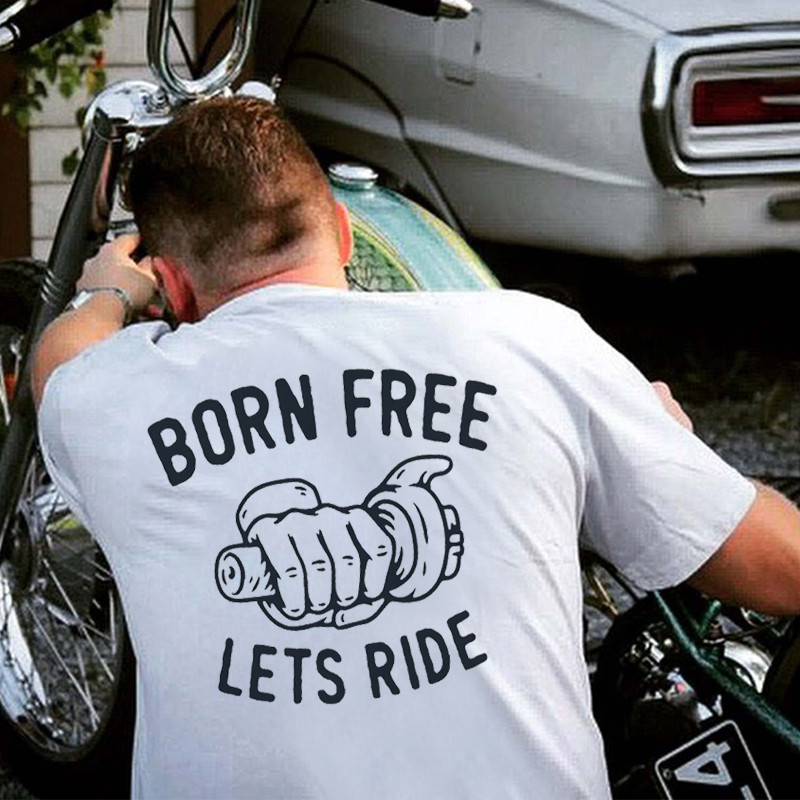 Born Free Let's Ride Motorcycle's Handle Printed T-shirt-Ranbybox