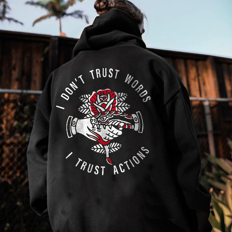  I Don't Trust Words I Trust Actions Printed Men's Loose Hoodie-Ranbybox